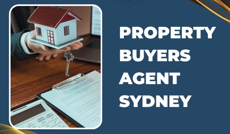 How to Choose the Best Buyer’s Agent for a Successful Property Investment in Sydney